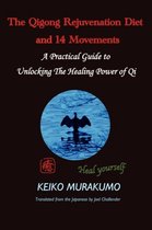 The Qigong Rejuvenation Diet with Breathing and 14 Movements
