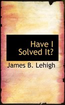 Have I Solved It?
