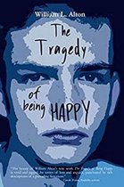 The Tragedy of Being Happy