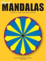 Meine Mandalas - Spass am Ausmalen - Wunderschöne Mandalas zum Ausmalen