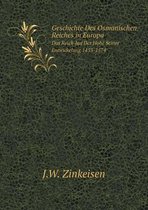 Geschichte Des Osmanischen Reiches in Europa Das Reich Auf Der Hoehe Seiner Entwickelung 1453-1574