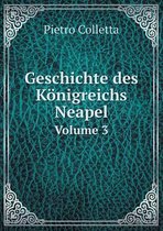 Geschichte des Koenigreichs Neapel Volume 3