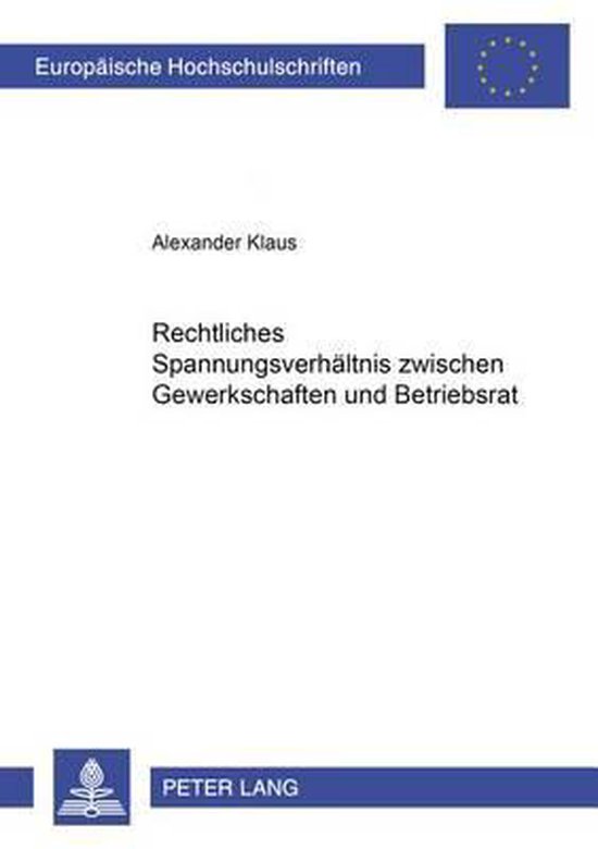 Rechtliches Spannungsverhältnis zwischen Gewerkschaft und B ... - cover