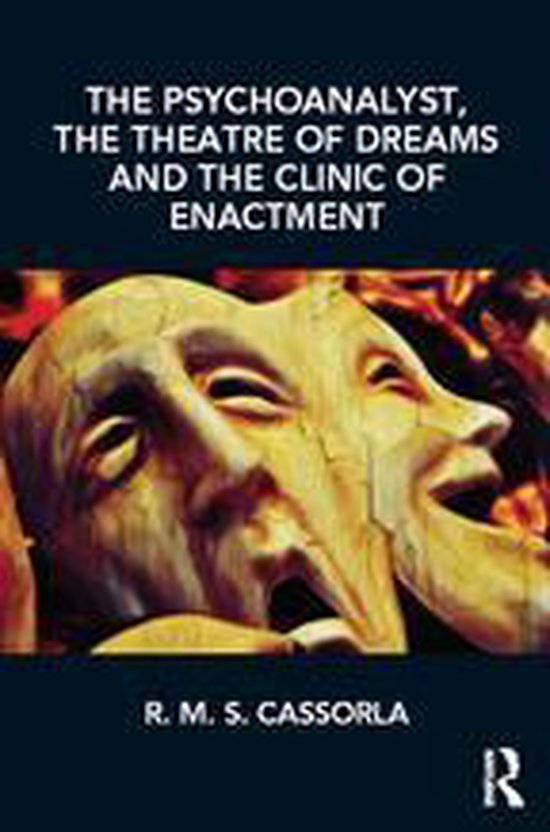 The Psychoanalyst, the Theatre of Dreams and the Clinic of E ... - cover