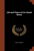Life and Times of Col. Daniel Boone
