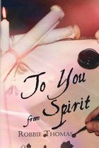To You from Spirit
