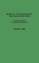 Music of the Golden Age, 1900-1950 and Beyond