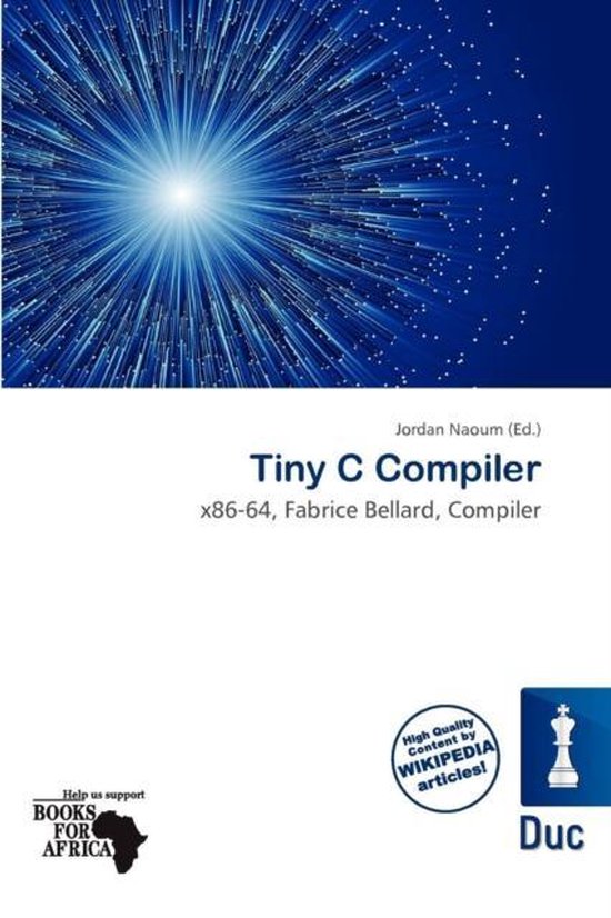 Tiny C Compiler : A Full 32/64 Bit X86 C Compiler In Less – QHHT