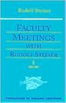 Faculty Meetings with Rudolf Steiner v 1 2 2 Volumes, Cw 300aB Foundations of Waldorf Education