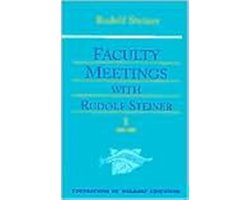 Faculty Meetings with Rudolf Steiner
