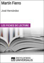 Martín Fierro de José Hernández (Les Fiches de lecture d'Universalis)