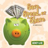 Money and Me - Save, Spend, or Share
