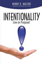 Intentionality: Live on Purpose!