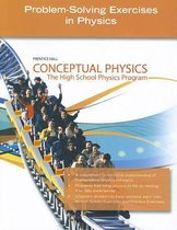 Conceptual Physics: Problem-Solving Exercises in Physics: The High School Physics Program