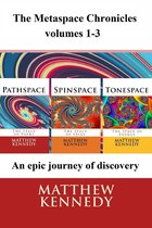 The Metaspace Chronicles vols 1-3