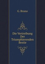 Die Vertreibung Der Triumphierenden Bestie