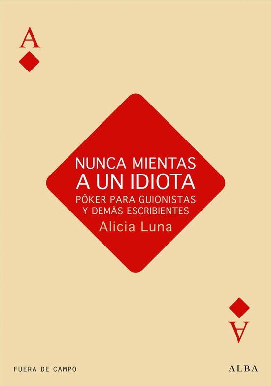 Nunca mientas a un idiota - cover