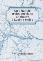 Un detail de technique dans un drame d'Eugene Scribe