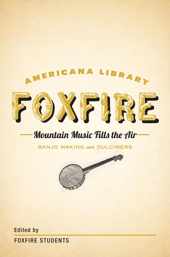 The Foxfire Americana Library - Mountain Music Fills the Air ... - cover