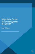 Subjectivity, Gender and the Struggle for Recognition
