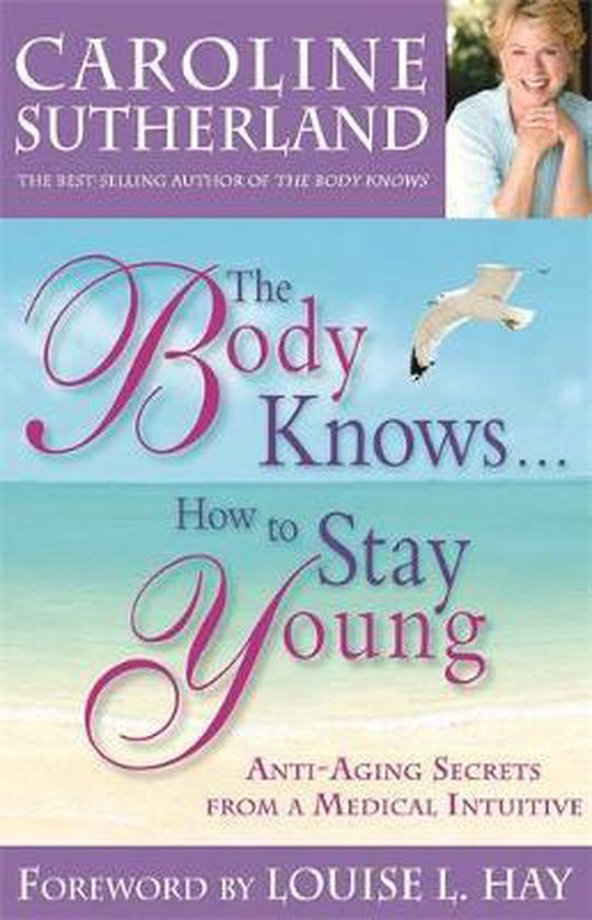The Body Knows... How to Stay Young - cover