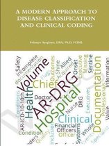 A Modern Approach to Disease Classification and Clinical Coding