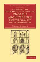 An Attempt to Discriminate the Styles of English Architecture, from the Conquest to the Reformation