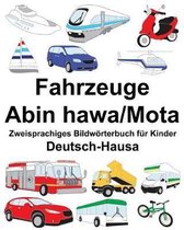 Deutsch-Hausa Fahrzeuge-Abin Hawa/Mota Zweisprachiges Bildw rterbuch F r Kinder