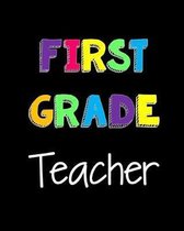 First Grade Teacher
