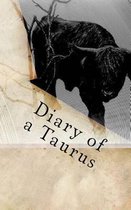 Diary of a Taurus