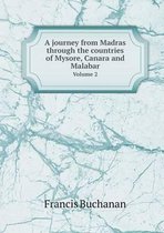 A journey from Madras through the countries of Mysore, Canara and Malabar Volume 2