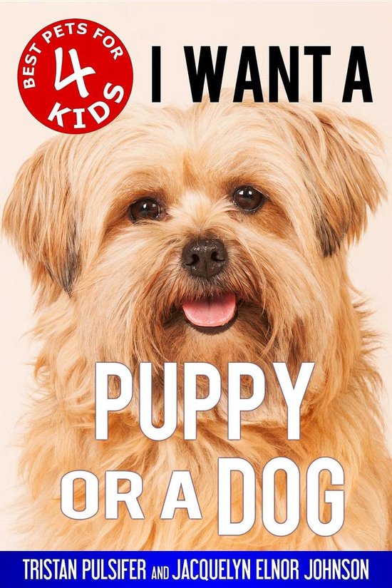Best Pets for Kids 4 - I Want A Puppy or a Dog - cover