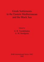 Greek Settlements In The Eastern Mediterranean And The Black Sea