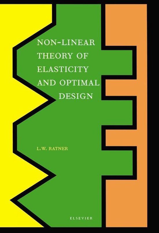 Non-Linear Theory of Elasticity and Optimal Design - cover