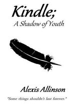 Kindle; A Shadow of Youth