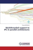 Multithreaded support to IPC in parallel architectures