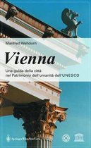 Vienna. Una Guida Della Citt Nel Patrimonio Dell'umanit Dell'unesco