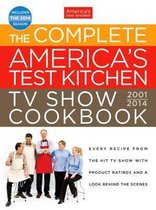 The Complete America's Test Kitchen TV Show Cookbook 2001-2014