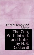 The Cup, with Introd. and Notes by H.B. Cotterill