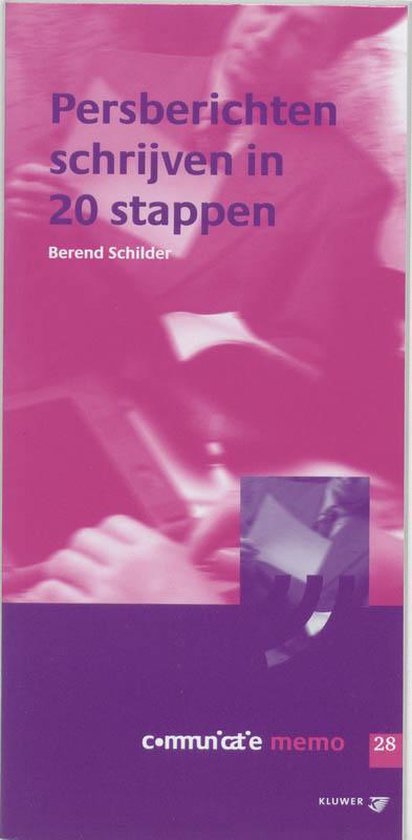 Cover van het boek 'Persberichten schrijven in 20 stappen / druk 1' van Berend Schilder