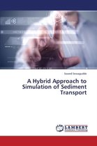 A Hybrid Approach to Simulation of Sediment Transport
