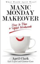 Manic Monday Makeover