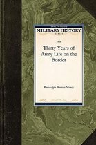 Military History (Applewood)- Thirty Years of Army Life on the Border