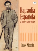 Dover Classical Piano Music - Rapsodia Española and Other Piano Works
