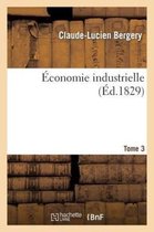Economie Industrielle. Tome 3