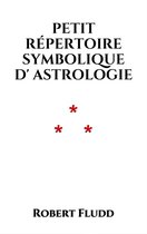 Astrologica - Petit répertoire symbolique d’Astrologie