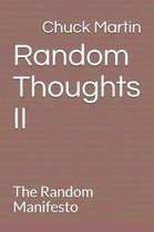 Random Thoughts II