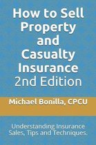 How to Sell Property and Casualty Insurance 2nd Edition