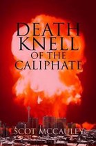 Death Knell of the Caliphate