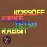 Kossoff/Kirke/Tetsu/Rabbit